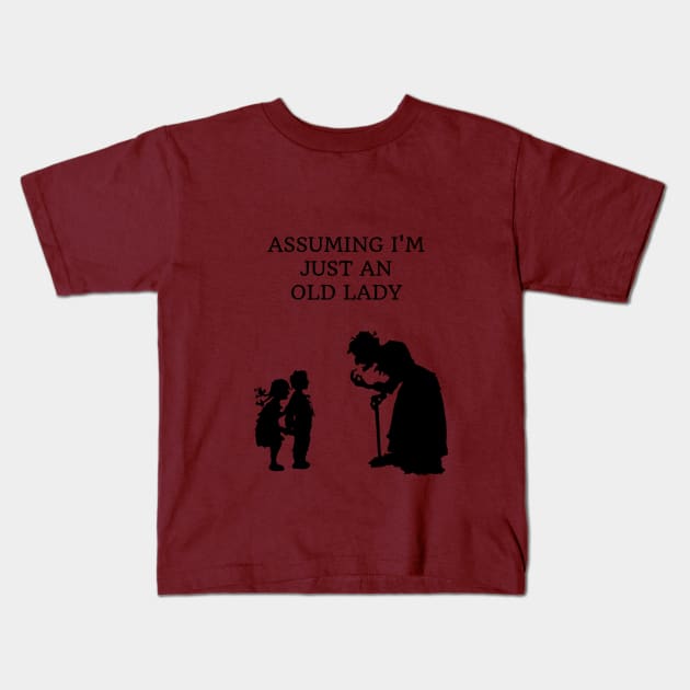 ASSUMING I'M JUST AN OLD LADY Kids T-Shirt by Laddawanshop